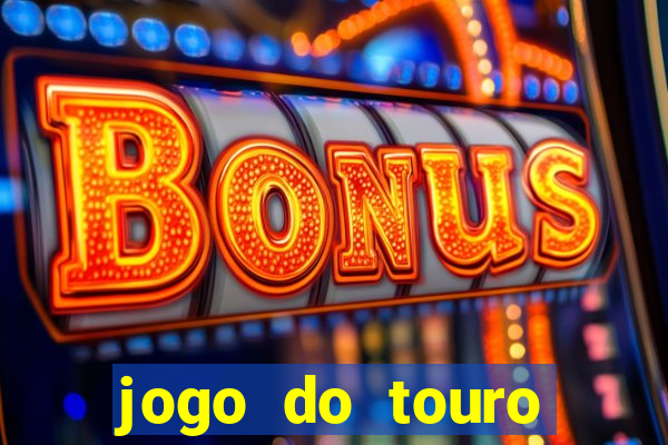 jogo do touro plataforma nova